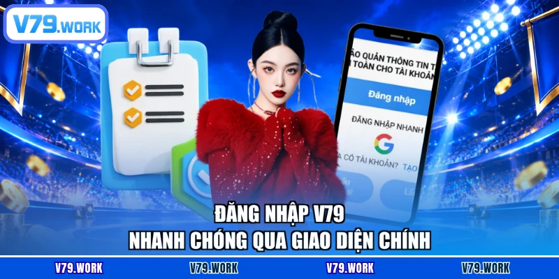 Đăng nhập V79 nhanh chóng qua giao diện chính