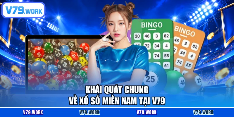 Khái quát chung về xổ số miền Nam tại V79